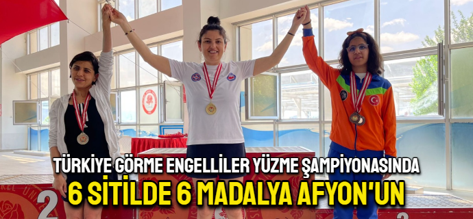 Türkiye Görme Engelliler Yüzme Şampiyonasında 6 madalya Afyon’un
