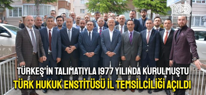Türk Hukuk Enstitüsü İl Temsilciliği açıldı