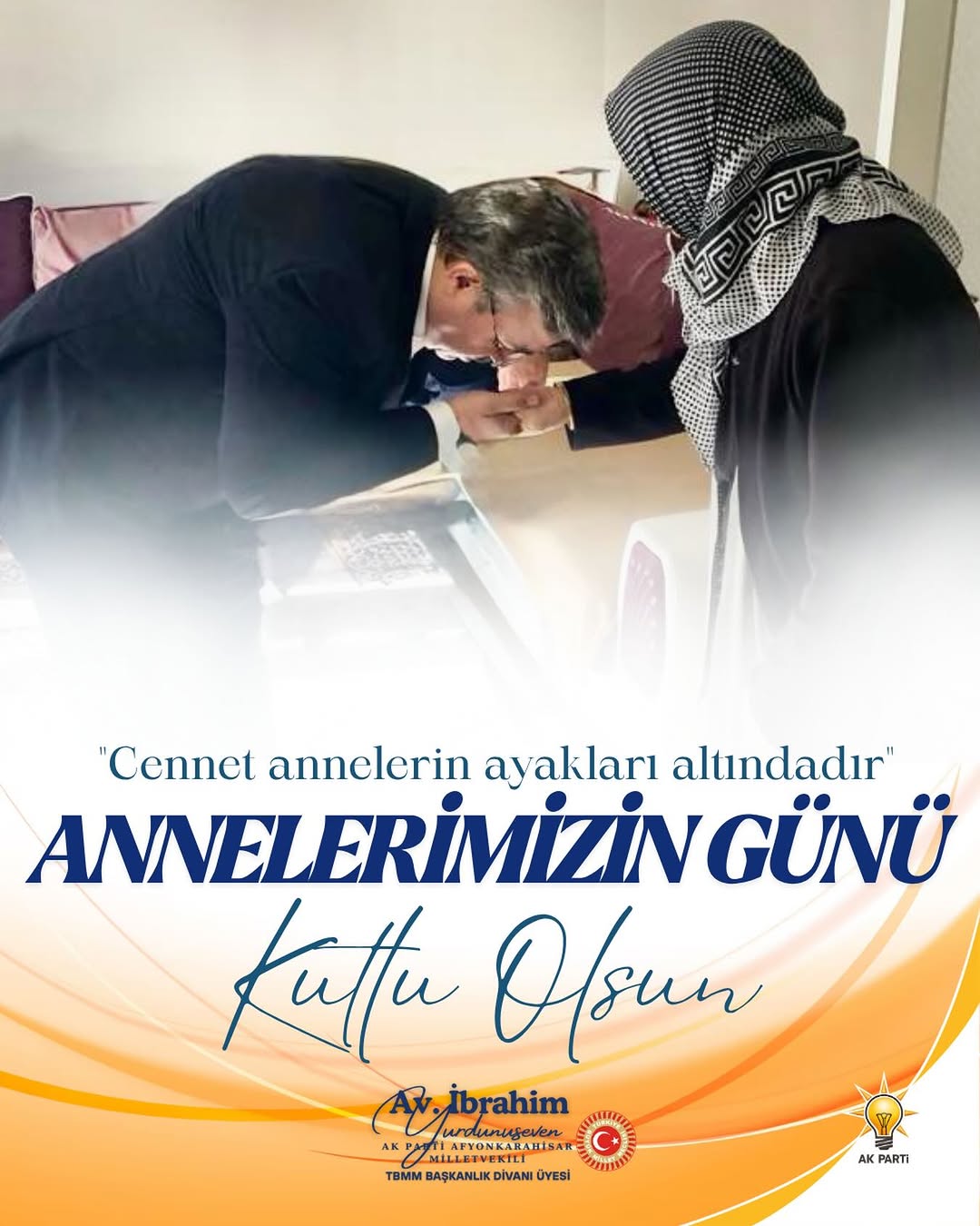 Ak Parti Afyonkarahisar Milletvekili İbrahim Yurdunuseven'den Anneler Günü Mesajı