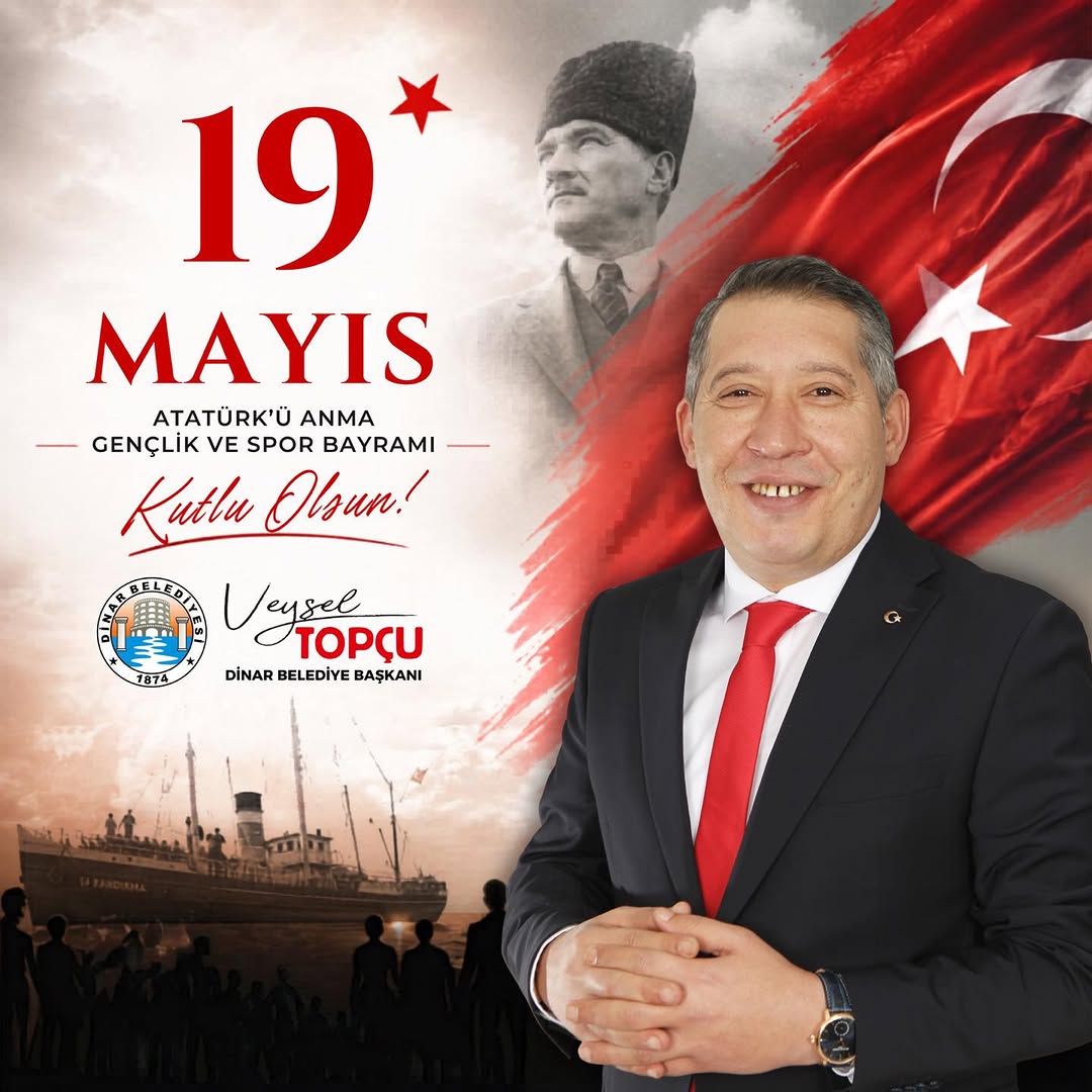Dinar Belediye Başkanı Veysel Topçu'dan 19 Mayıs Mesajı