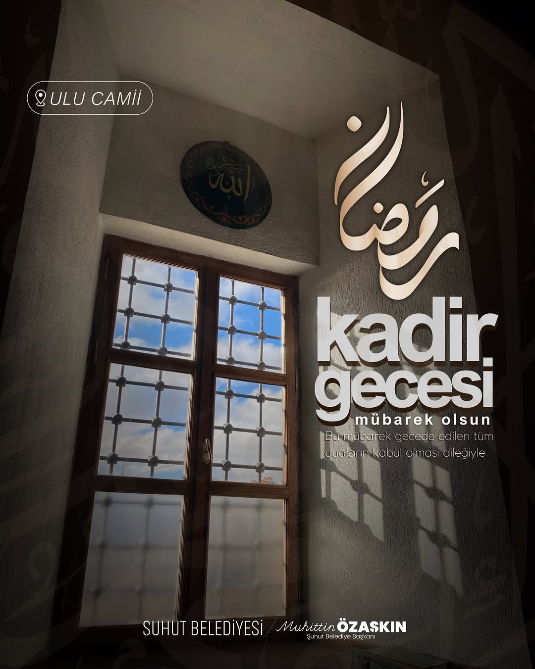 Şuhut Belediye Başkanı Muhuttin Özaşkın'dan Kadir Gecesi Mesajı