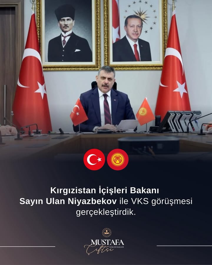 Türkiye Cumhuriyeti İçişleri Bakanlığı, Kırgızistan İçişleri Bakanı ile VKS Görüşmesi Gerçekleştirdi