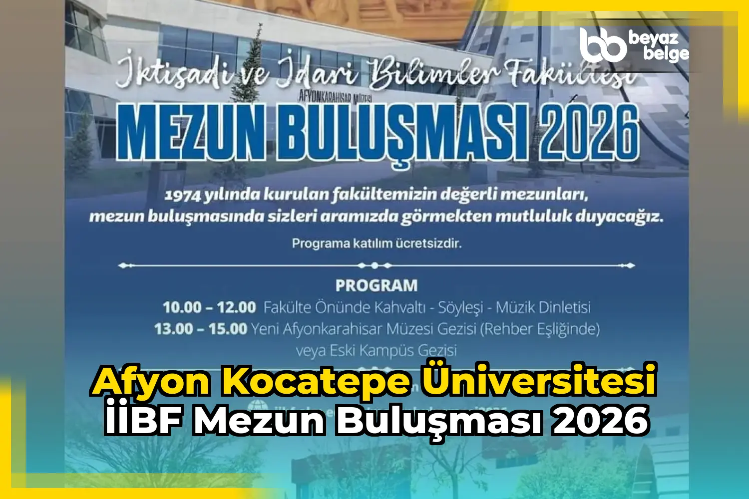 Afyon Kocatepe Üniversitesi İİBF Mezun Buluşması 2026