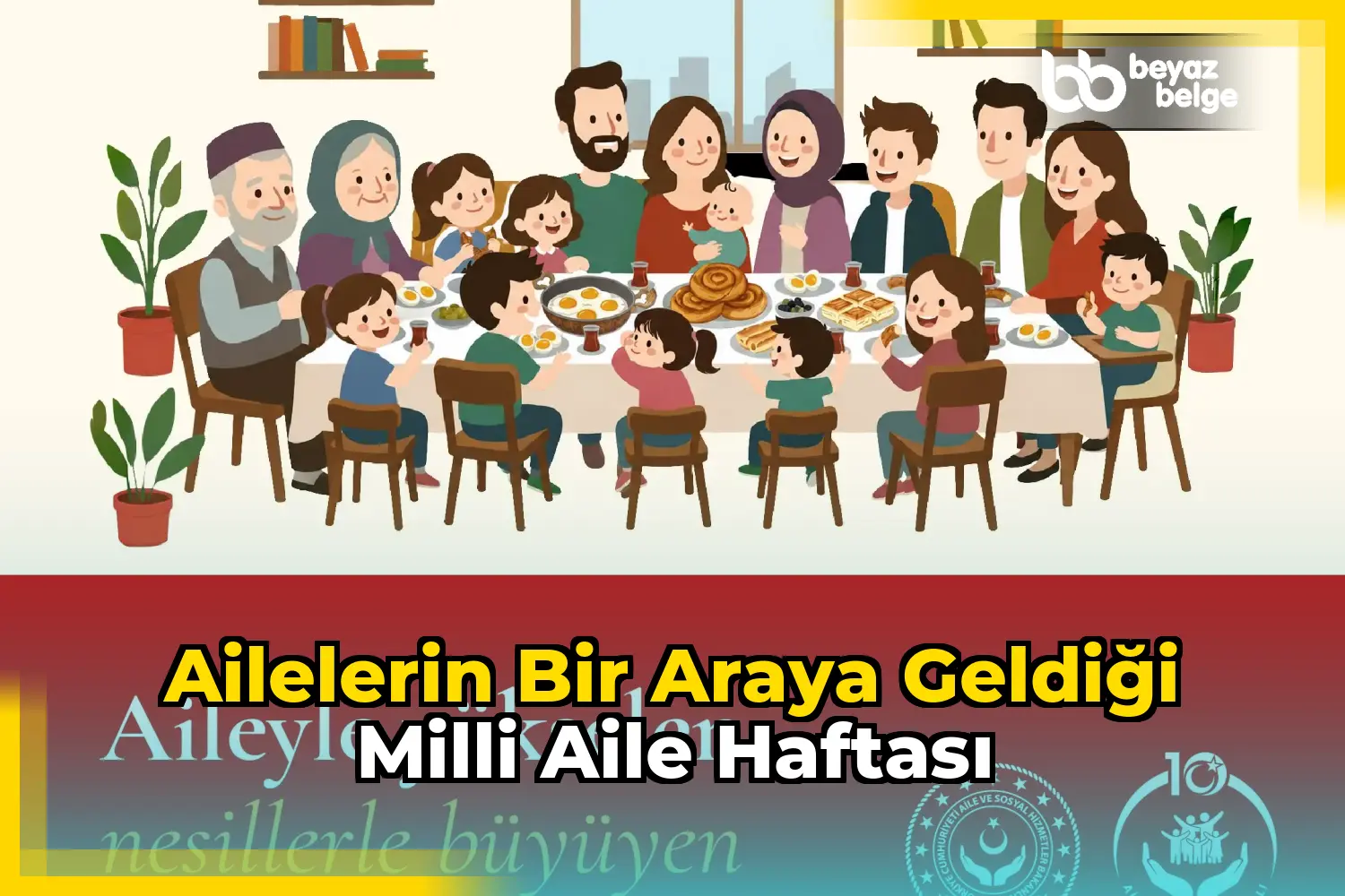 Ailelerin bir araya geldiği Milli Aile Haftası