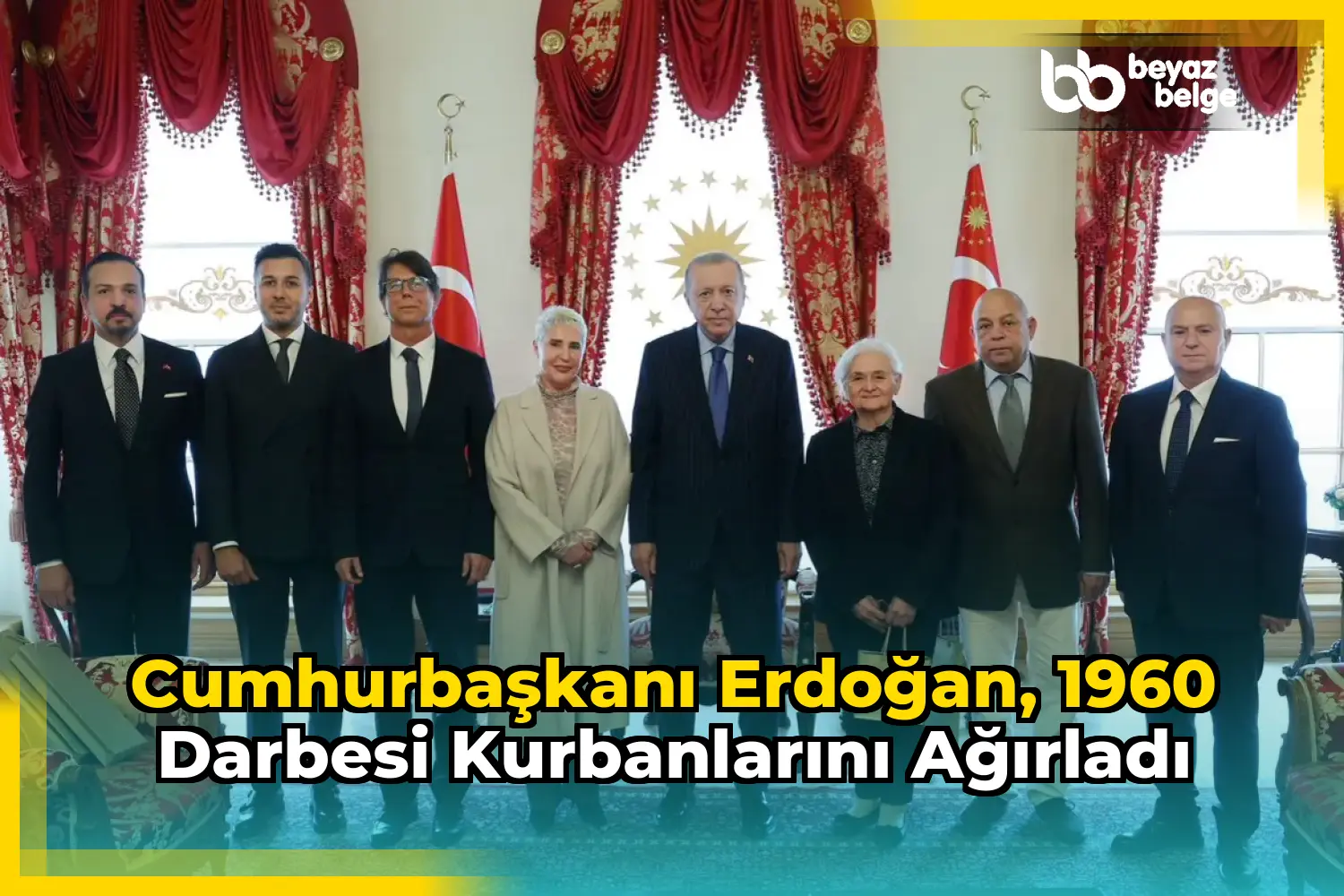 Cumhurbaşkanı Erdoğan, 1960 Darbesi Kurbanlarını Ağırladı