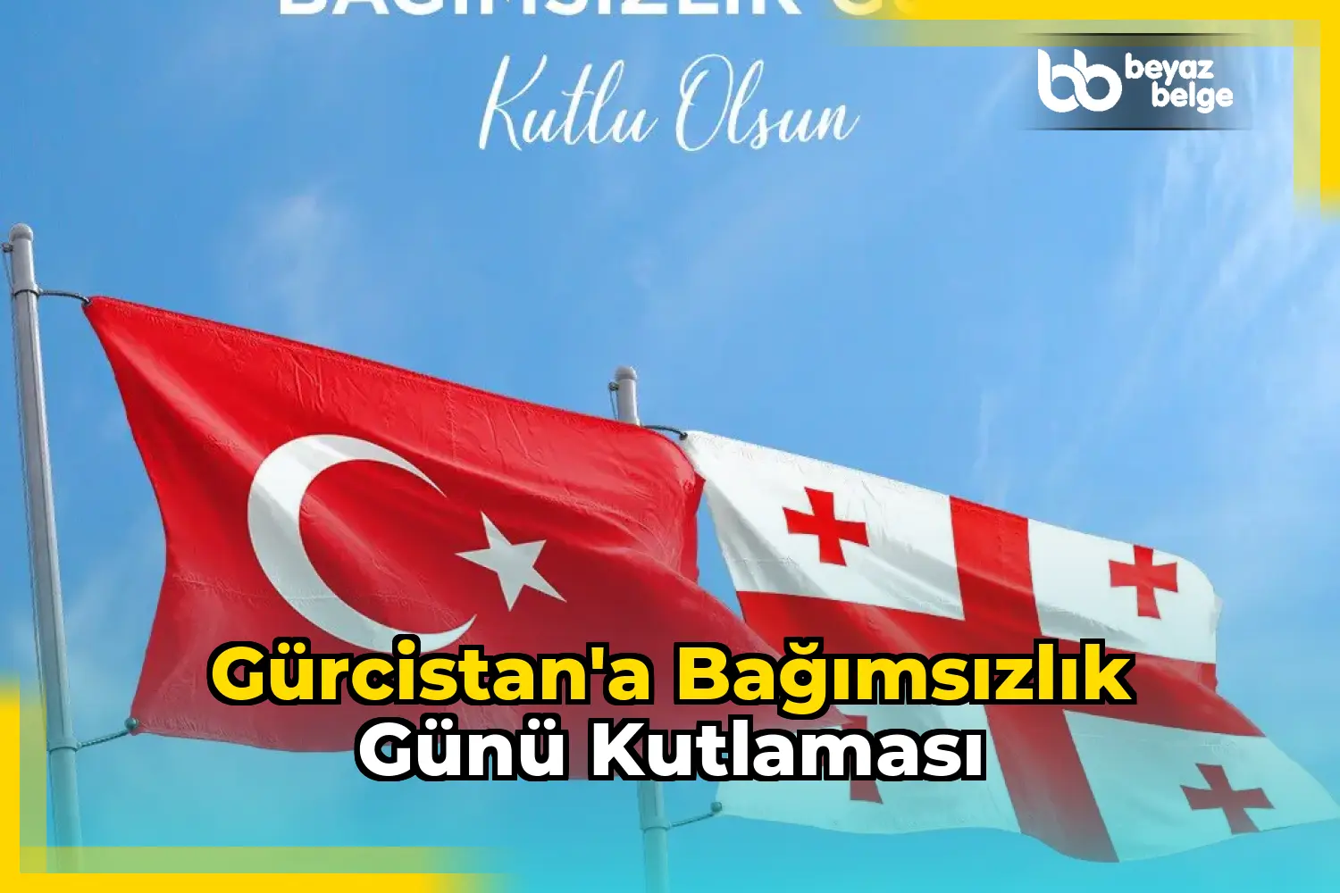 Gürcistan'a Bağımsızlık Günü Kutlaması