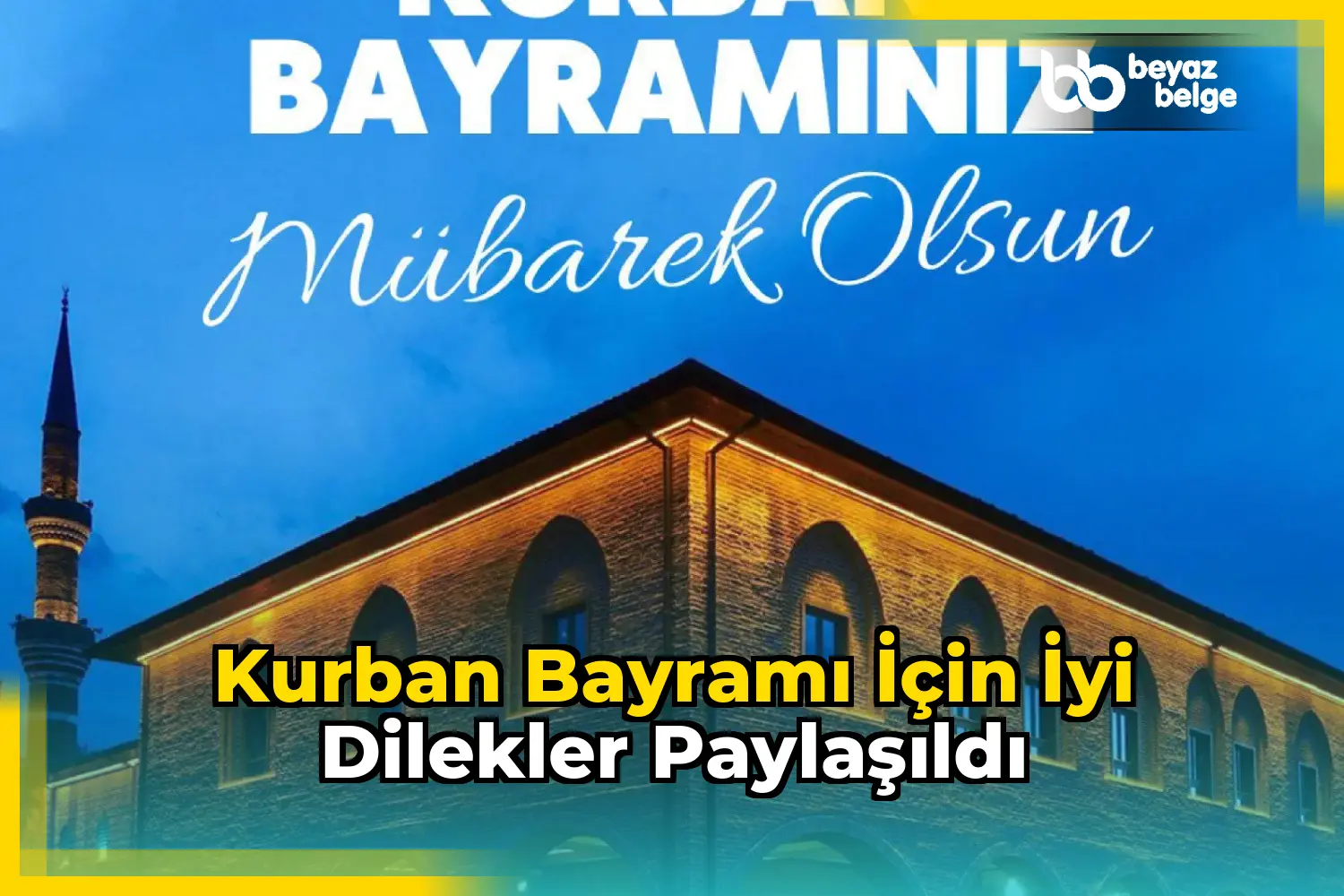 Kurban Bayramı için iyi dilekler paylaşıldı