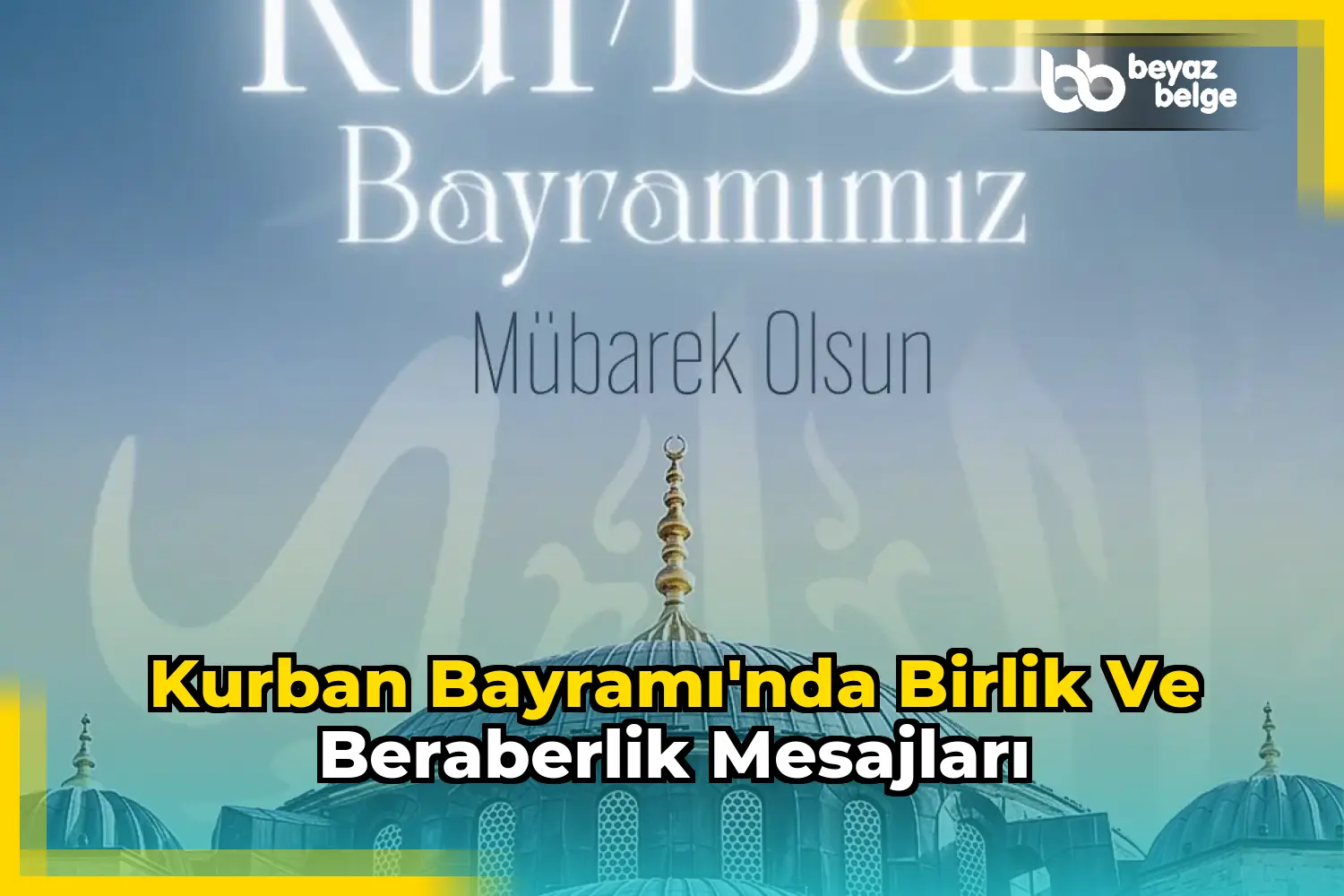 Kurban Bayramı'nda birlik ve beraberlik mesajları