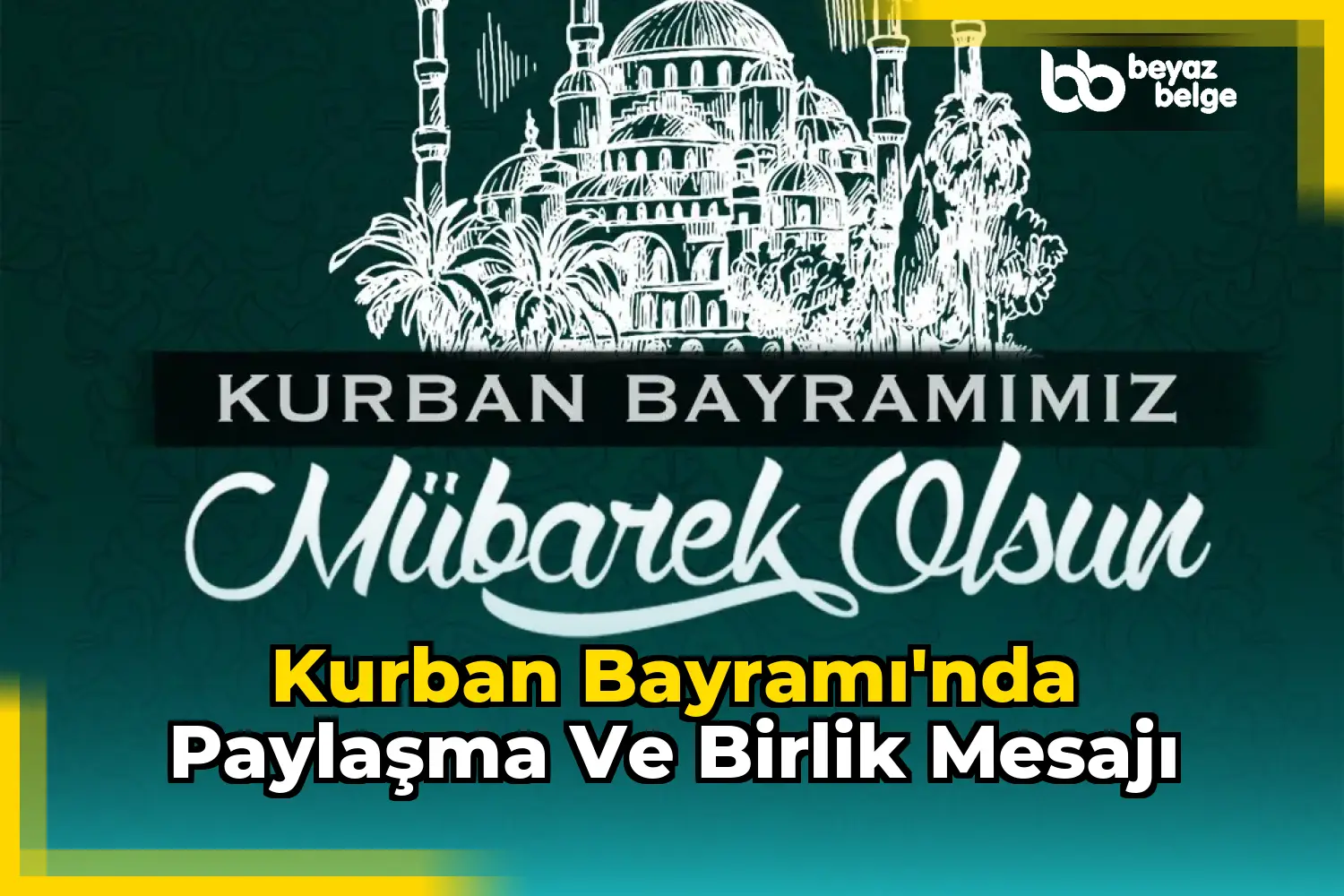Kurban Bayramı'nda paylaşma ve birlik mesajı