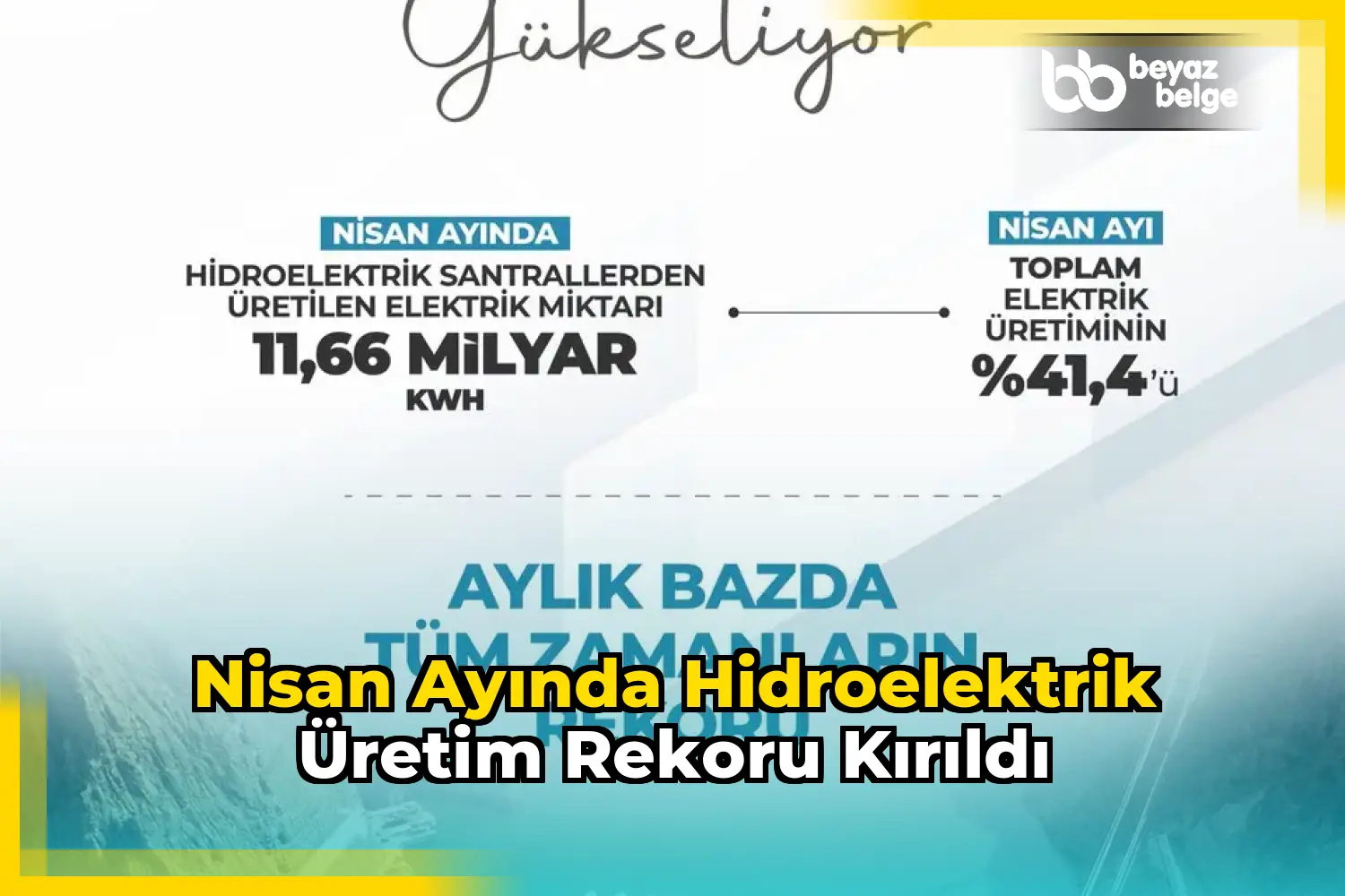 Nisan ayında hidroelektrik üretim rekoru kırıldı