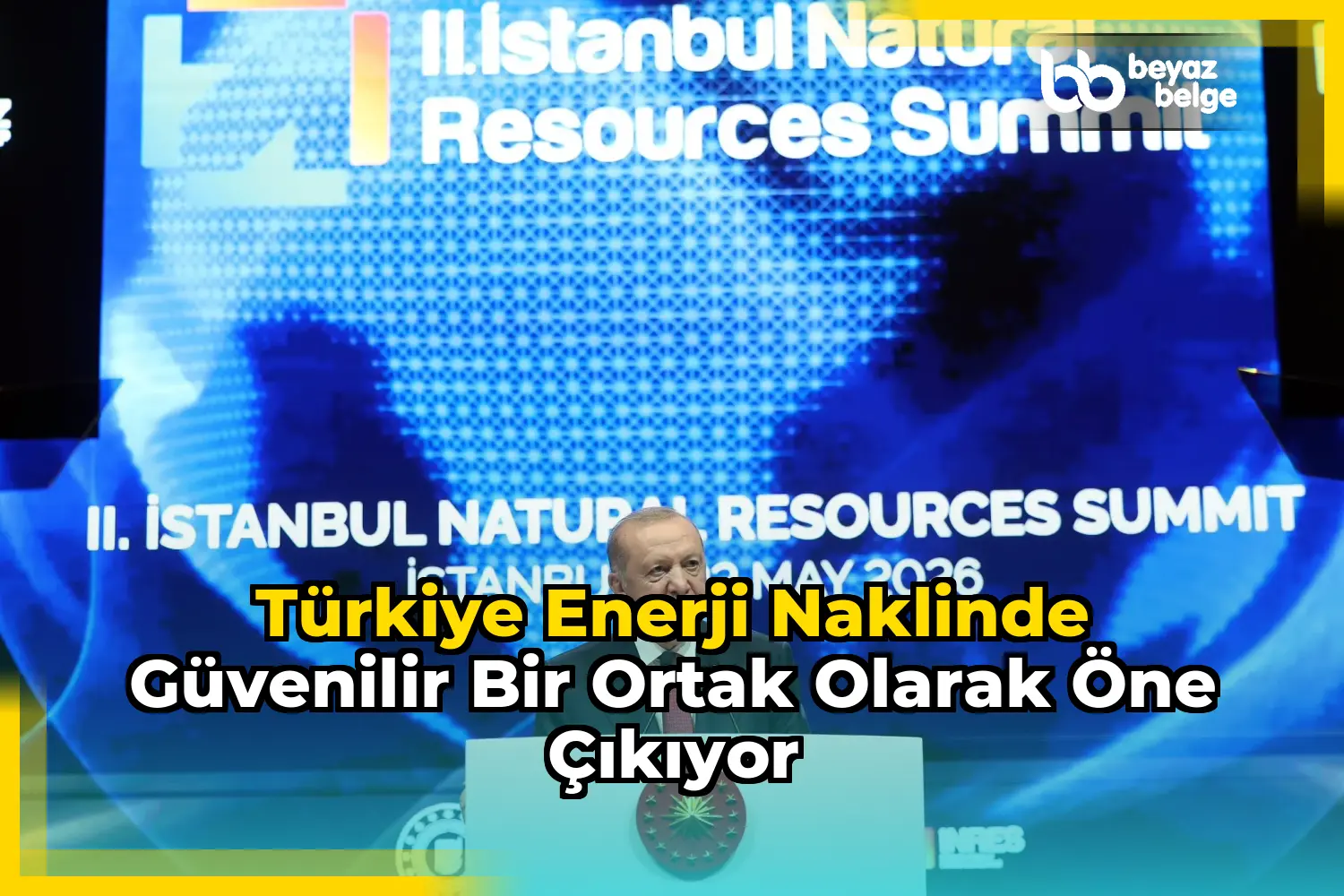 Türkiye enerji naklinde güvenilir bir ortak olarak öne çıkıyor
