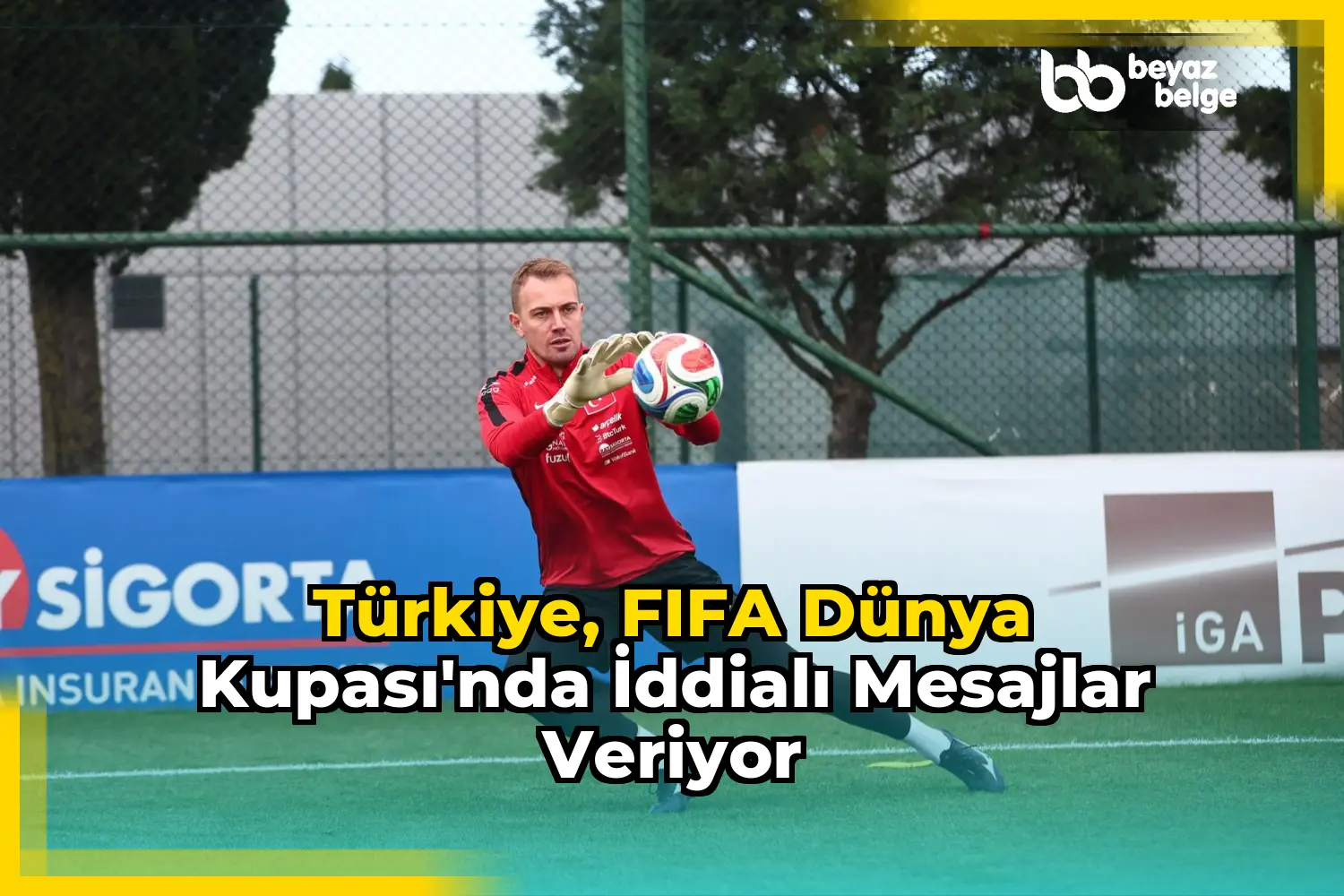 Türkiye, FIFA Dünya Kupası'nda iddialı mesajlar veriyor