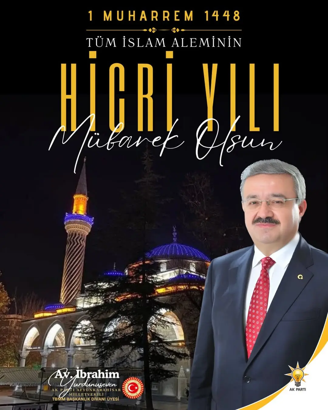 Ak Parti Afyonkarahisar Milletvekili İbrahim Yurdunuseven'den Muharrem Ayı ve Hicrî Yıl Mesajı