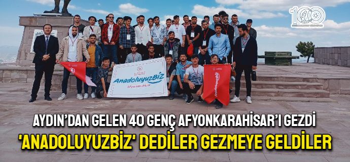 Anadoluyuzbiz dediler, gezmeye geldiler